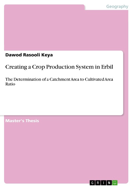 Creating a Crop Production System in Erbil: The Determination of a Catchment Area to Cultivated Area Ratio