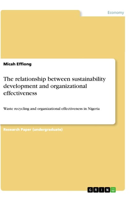 The relationship between sustainability development and organizational effectiveness: Waste recycling and organizational effectiveness in Nigeria