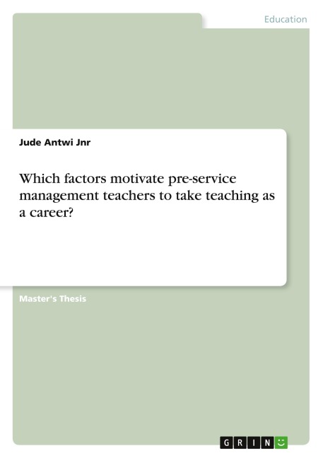 Which factors motivate pre-service management teachers to take teaching as a career?