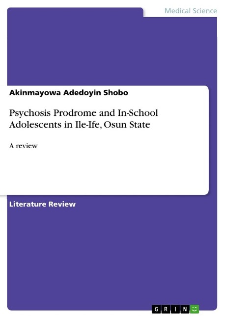 Psychosis Prodrome and In-School Adolescents in Ile-Ife, Osun State: A review