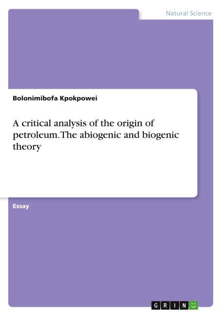 A critical analysis of the origin of petroleum. The abiogenic and biogenic theory