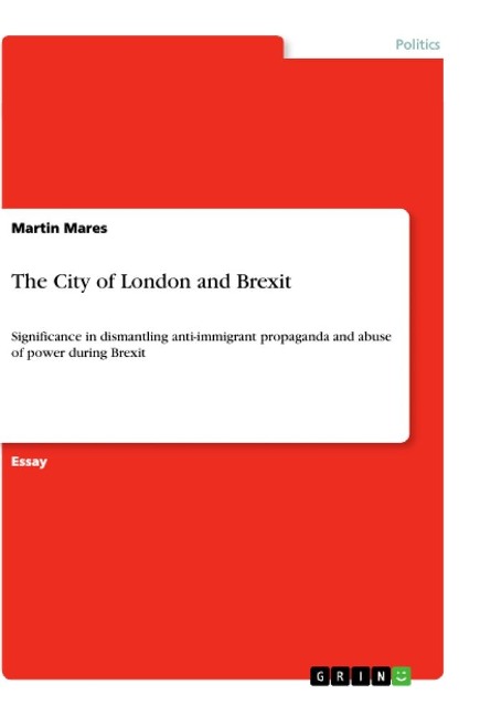 The City of London and Brexit: Significance in dismantling anti-immigrant propaganda and abuse of power during Brexit