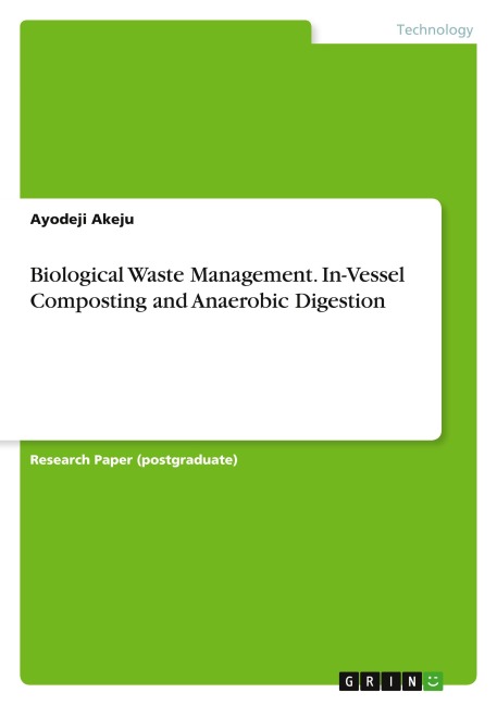 Biological Waste Management. In-Vessel Composting and Anaerobic Digestion