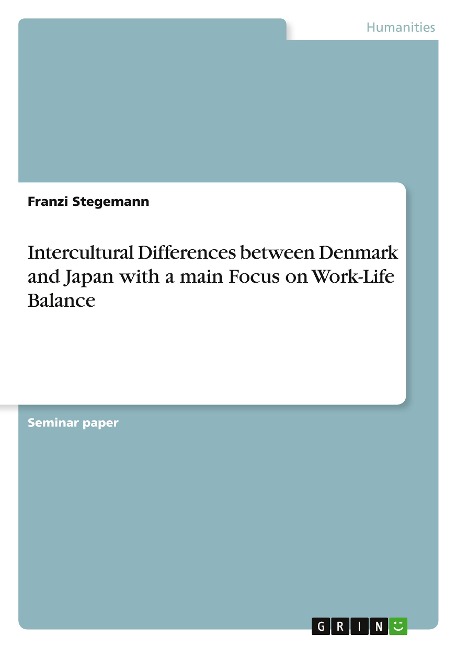Intercultural Differences between Denmark and Japan with a main Focus on Work-Life Balance