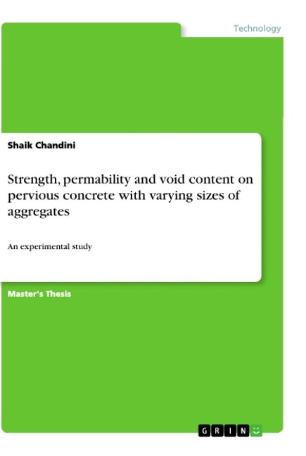 Strength, permability and void content on pervious concrete with varying sizes of aggregates: An experimental study