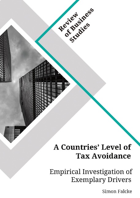 A Countries Level of Tax Avoidance. Empirical Investigation of Exemplary Drivers
