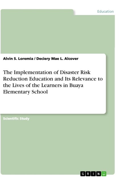 The Implementation of Disaster Risk Reduction Education and Its Relevance to the Lives of the Learners in Buaya Elementary School
