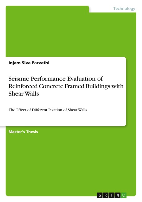 Seismic Performance Evaluation of Reinforced Concrete Framed Buildings with Shear Walls: The Effect of Different Position of Shear Walls