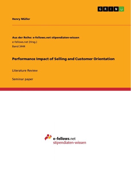 Performance Impact of Selling and Customer Orientation: Literature Review