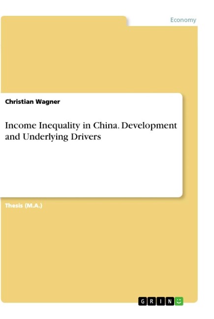 Income Inequality in China. Development and Underlying Drivers