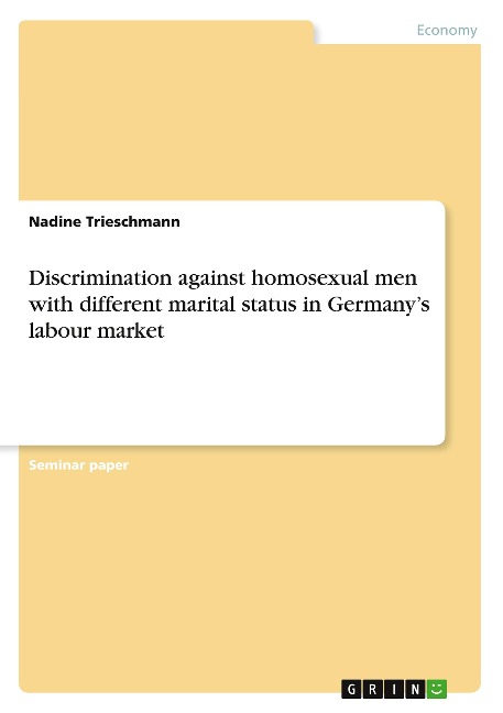 Discrimination against homosexual men with different marital status in Germanys labour market