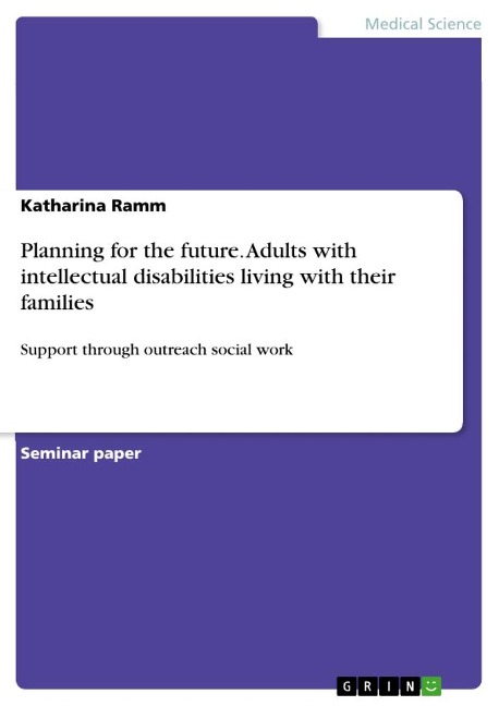 Planning for the future. Adults with intellectual disabilities living with their families: Support through outreach social work