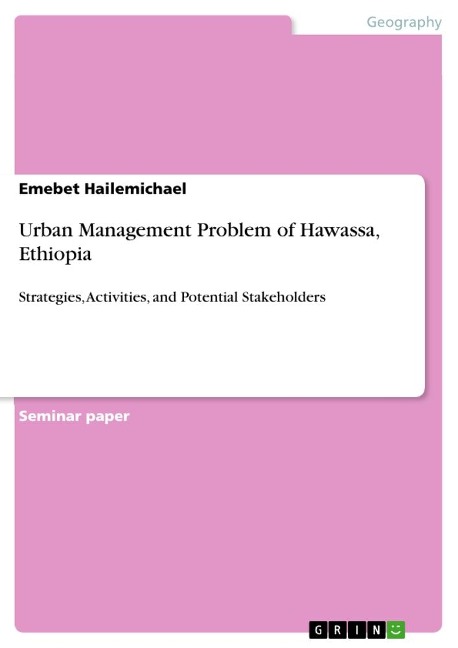 Urban Management Problem of Hawassa, Ethiopia: Strategies, Activities, and Potential Stakeholders