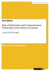 Role of Information and Communication Technology in the Farmers Economy: A study of ICT-Choupal