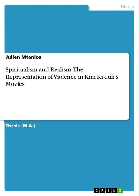Spiritualism and Realism. The Representation of Violence in Kim Ki-duks Movies
