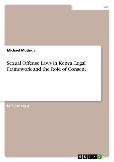 Sexual Offense Laws in Kenya. Legal Framework and the Role of Consent