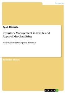 Inventory Management in Textile and Apparel Merchandising: Statistical and Descriptive Research