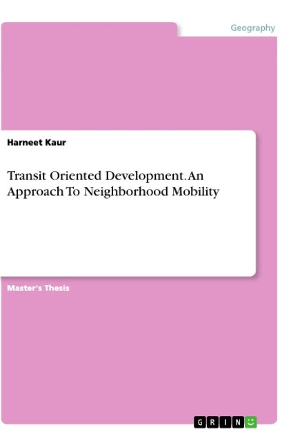 Transit Oriented Development. An Approach To Neighborhood Mobility