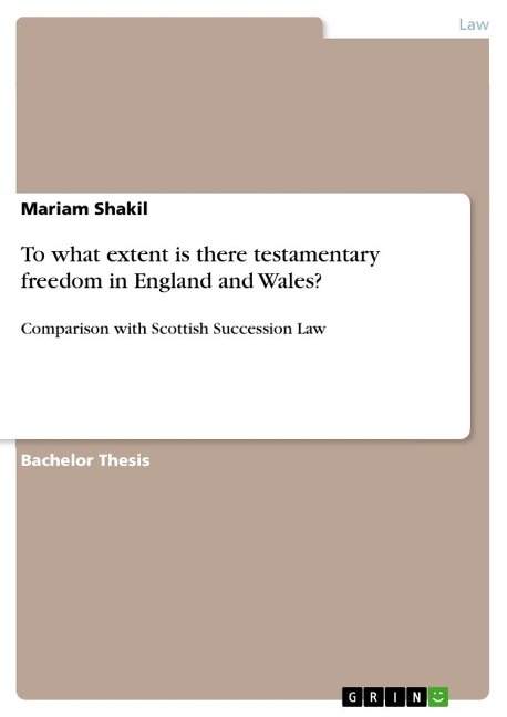 To what extent is there testamentary freedom in England and Wales?: Comparison with Scottish Succession Law