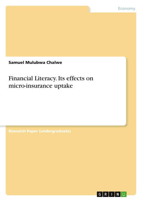 Financial Literacy. Its effects on micro-insurance uptake