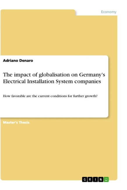 The impact of globalisation on Germanys Electrical Installation System companies: How favorable are the current conditions for further growth?