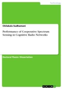 Performance of Cooperative Spectrum Sensing  in Cognitive Radio Networks