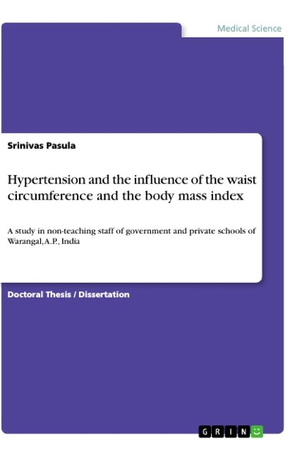 Hypertension and the influence of the waist circumference and the body mass index: A study in non-teaching staff of government and private schools of Warangal, A.P., India