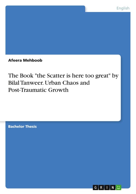 The Book the Scatter is here too great by Bilal Tanweer. Urban Chaos and Post-Traumatic Growth