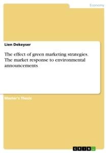 The effect of green marketing strategies. The market response to environmental announcements