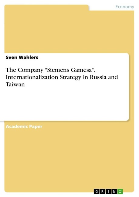 The Company Siemens Gamesa. Internationalization Strategy in Russia and Taiwan