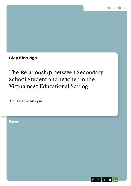 The Relationship between Secondary School Student and Teacher in the Vietnamese Educational Setting: A quantative Analysis