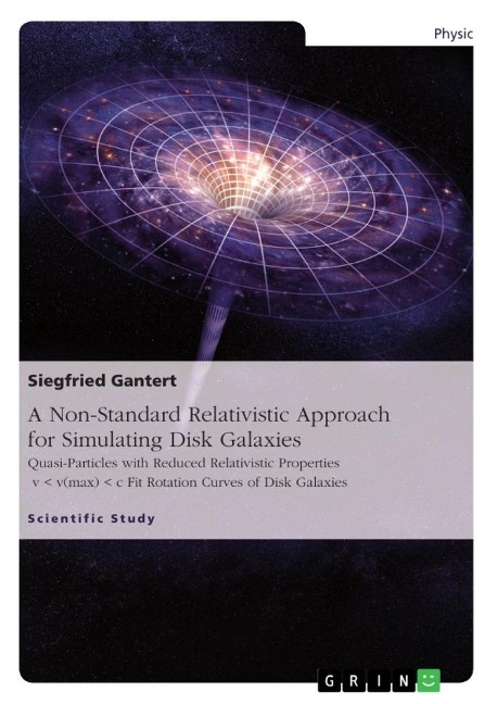 A Non-Standard Relativistic Approach for Simulating Disk Galaxies: Quasi-Particles with Reduced Relativistic Properties v < v(max) < c Fit Rotation Curves of Disk Galaxies