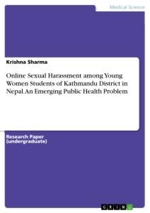 Online Sexual Harassment among Young Women Students of Kathmandu District in  Nepal. An Emerging Public Health Problem