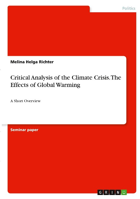 Critical Analysis of the Climate Crisis. The Effects of Global Warming: A Short Overview
