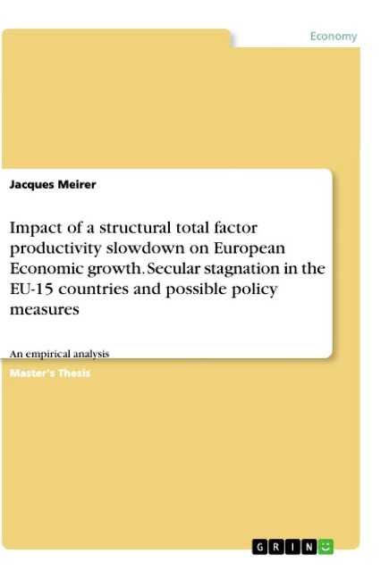 Impact of a structural total factor productivity slowdown on European Economic growth. Secular stagnation in the EU-15 countries and possible policy measures: An empirical analysis