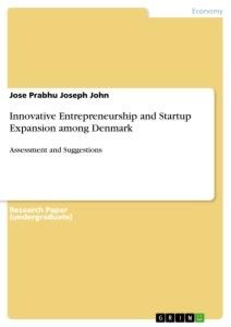 Innovative Entrepreneurship and Startup Expansion among Denmark: Assessment and Suggestions