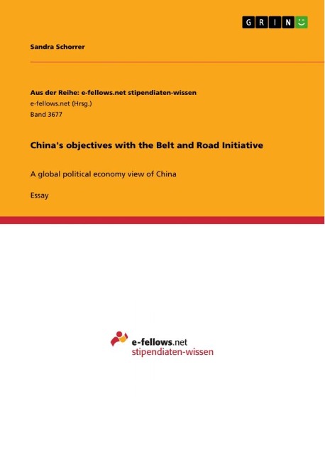 Chinas objectives with the Belt and Road Initiative: A global political economy view of China