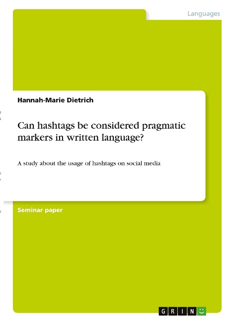 Can hashtags be considered pragmatic markers in written language?: A study about the usage of hashtags on social media