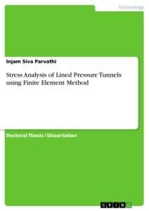 Stress Analysis of Lined Pressure Tunnels using Finite Element Method