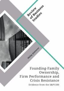 Founding-Family Ownership, Firm Performance and Crisis Resistance: Evidence from the S&P1500