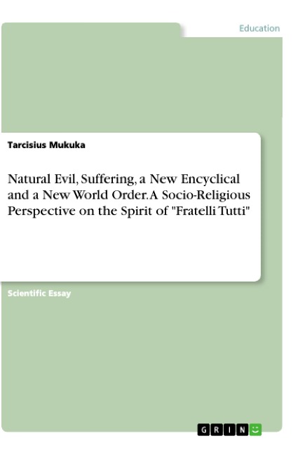 Natural Evil, Suffering, a New Encyclical and a New World Order. A Socio-Religious Perspective on the Spirit of Fratelli Tutti