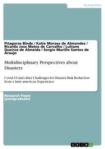 Multidisciplinary Perspectives about Disasters: Covid-19 and other Challenges for Disaster Risk Reduction from a latin american Experience