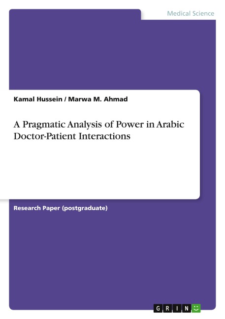 A Pragmatic Analysis of Power in Arabic Doctor-Patient Interactions