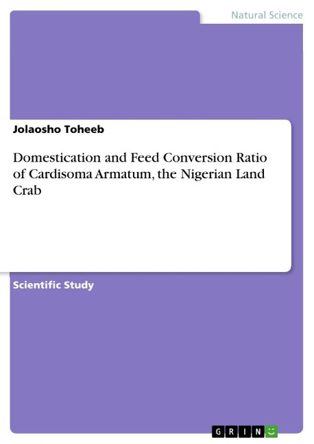 Domestication and Feed Conversion Ratio of Cardisoma Armatum, the Nigerian Land Crab