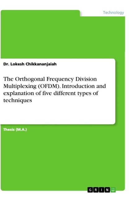 The Orthogonal Frequency Division Multiplexing (OFDM). Introduction and explanation of five different types of techniques