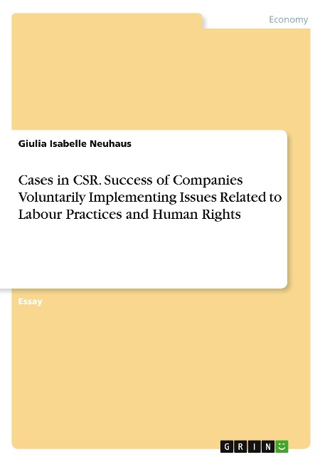 Cases in CSR. Success of Companies Voluntarily Implementing Issues Related to Labour Practices and Human Rights