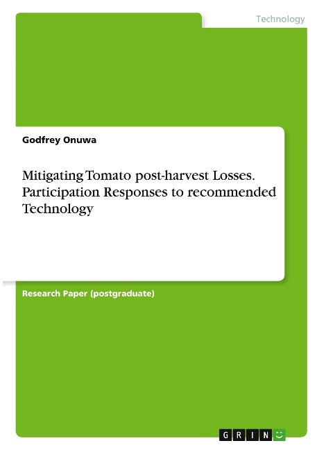 Mitigating Tomato post-harvest Losses. Participation Responses to recommended Technology
