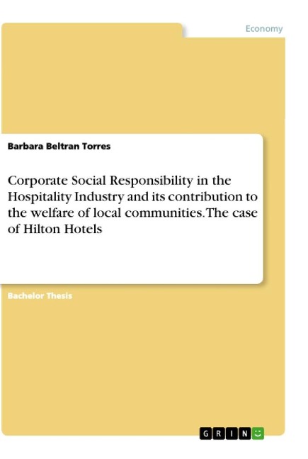 Corporate Social Responsibility in the Hospitality Industry and its contribution to the welfare of local communities. The case of Hilton Hotels