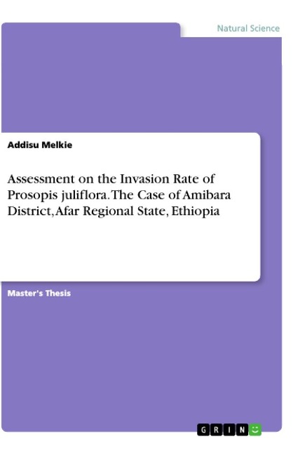 Assessment on the Invasion Rate of Prosopis juliflora. The Case of Amibara District, Afar Regional State, Ethiopia