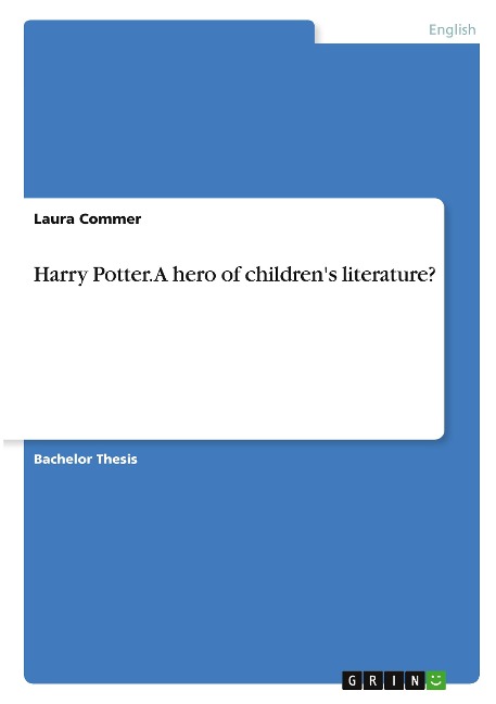 Harry Potter. A hero of childrens literature?